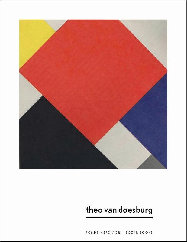 Theo van Doesburg a new expression of life, art and technology