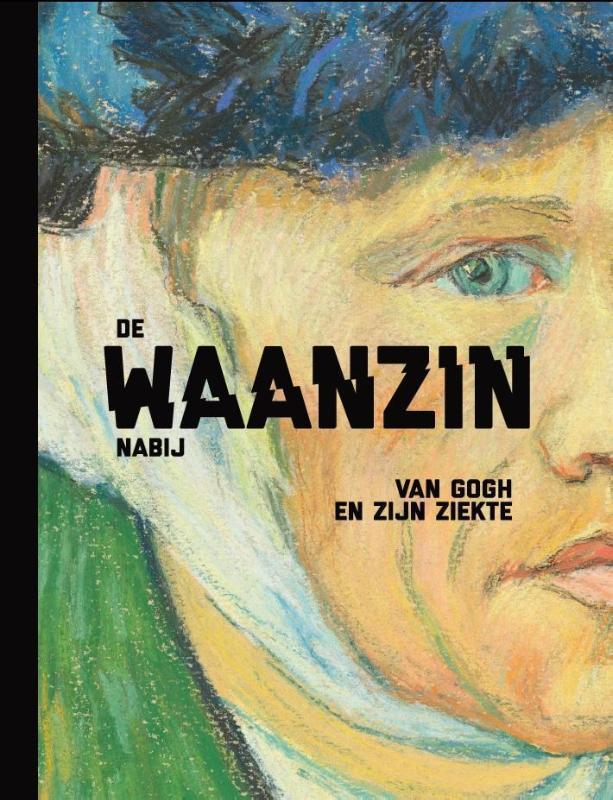 De waanzin nabij Van Gogh en zijn ziekte
