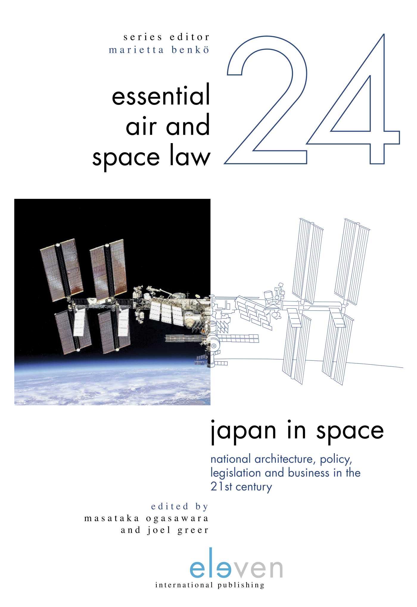 Japan in Space National Architecture, Policy, Legislation and Business in the 21st Century
