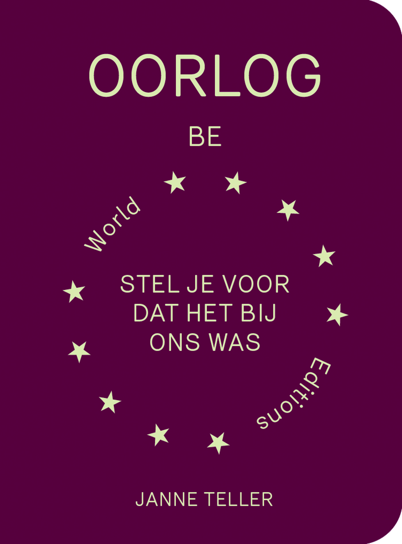 Oorlog stel je voor dat het bij ons was
