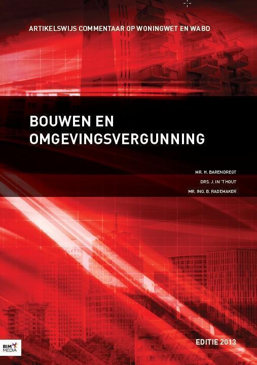 Bouwen en omgevingsvergunning met artikelsgewijs commentaar op woningwet en wabo