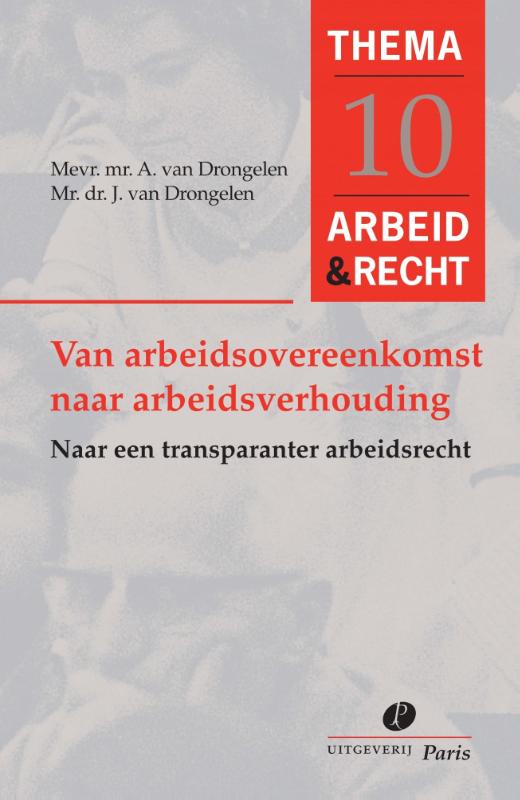 Van arbeidsovereenkomst naar arbeidsverhouding naar een transparanter arbeidsrecht