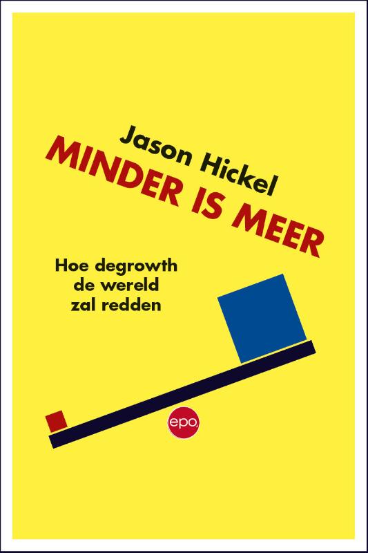 Minder is meer Hoe degrowth de wereld zal redden