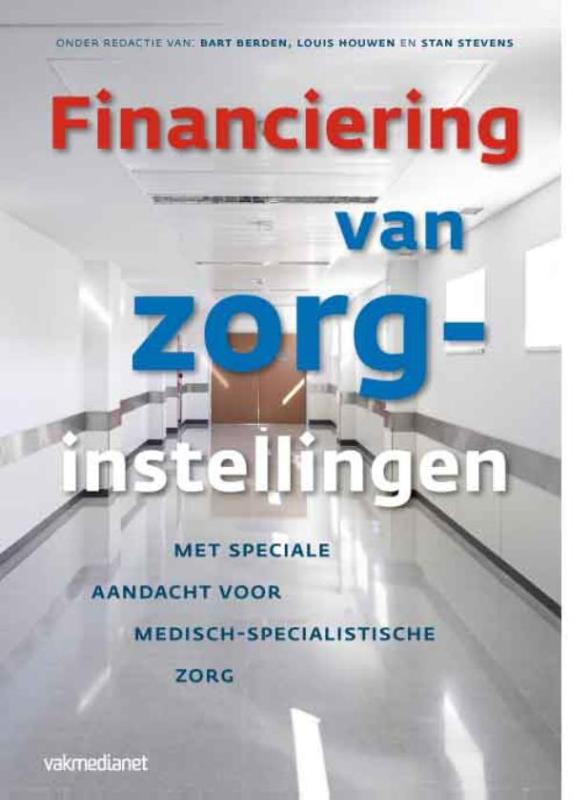 Financiering van zorginstellingen met speciale aandacht voor de