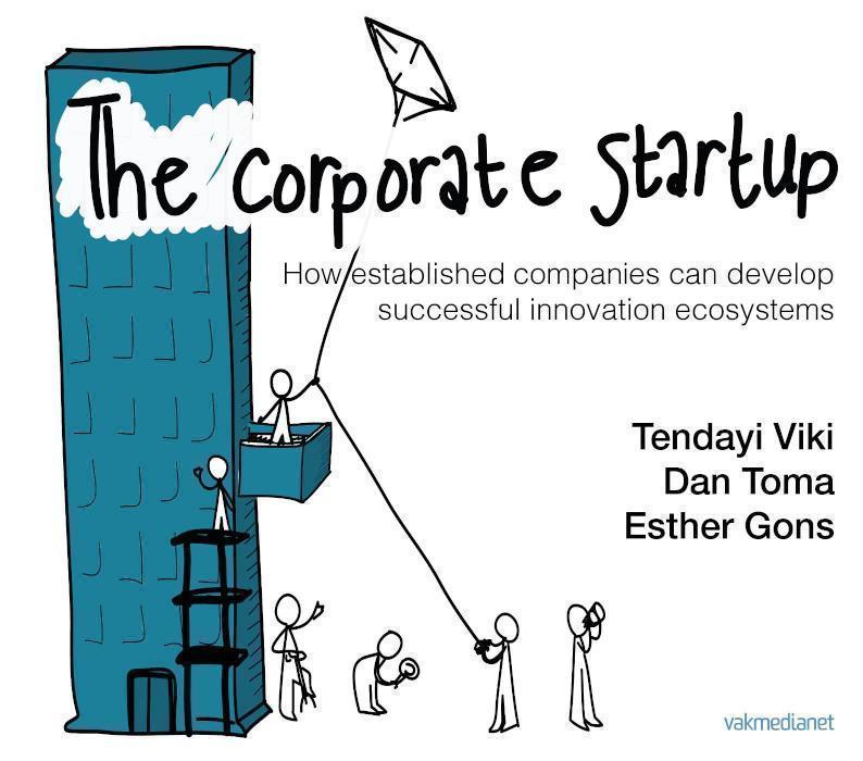 The corporate startup how established companies can develop successful innovation ecosystems