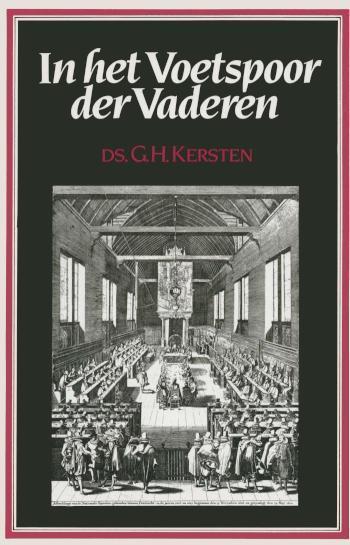 In het voetspoor der vaderen een toelichting in vraag en antwoord op de Schriftuurlijke orde en regel in het kerkelijk leven
