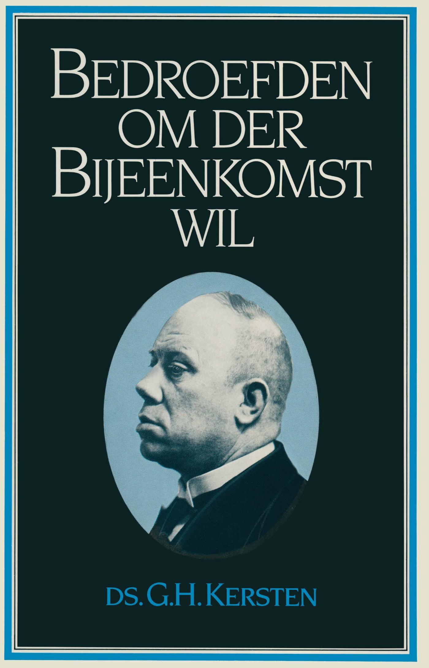 Bedroefden om der Bijeenkomst wil 