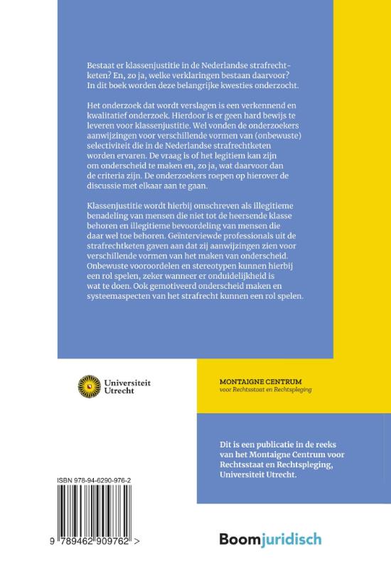 Klassenjustitie in de Nederlandse strafrechtketen Een verkennend kwalitatief onderzoek
