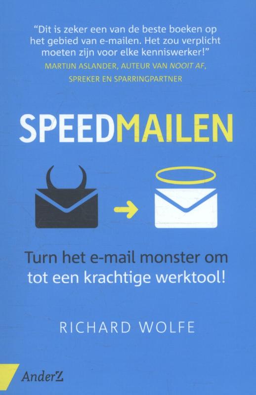 Speedmailen turn het e-mail monster om tot een krachtige werktool!