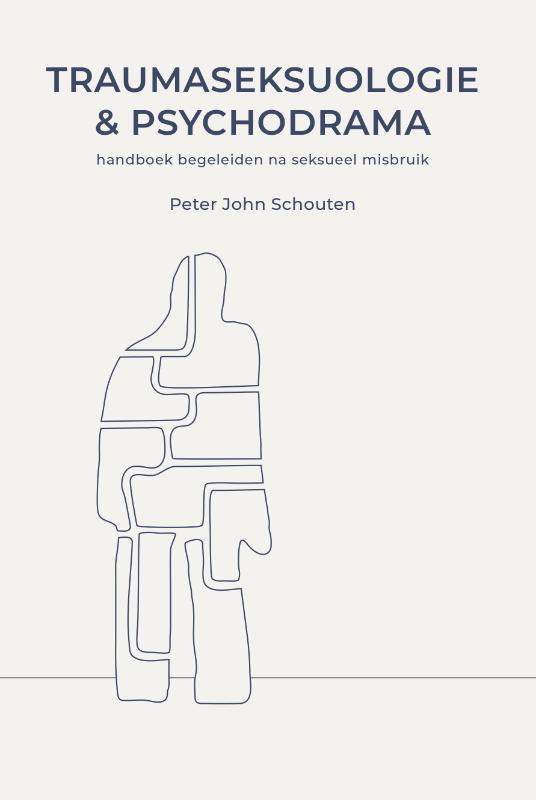 Traumaseksuologie en psychodrama Handboek begeleiden na seksueel misbruik