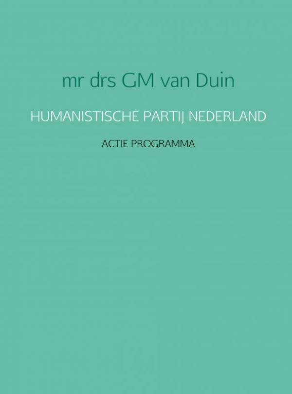 HUMANISTISCHE PARTIJ NEDERLAND ACTIE PROGRAMMA