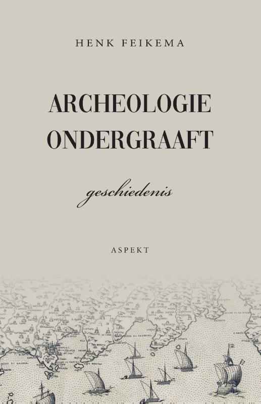 Archeologie ondergraaft geschiedenis 