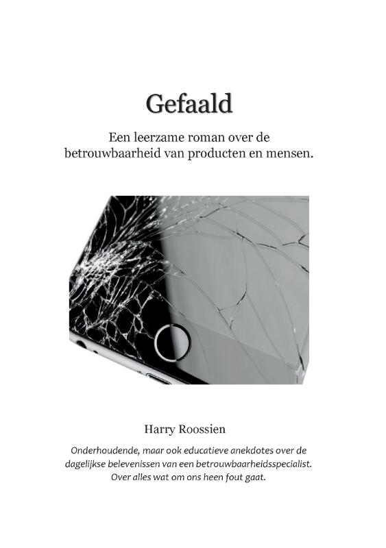 Gefaald Een leerzame roman over de betrouwbaarheid van producten en mensen