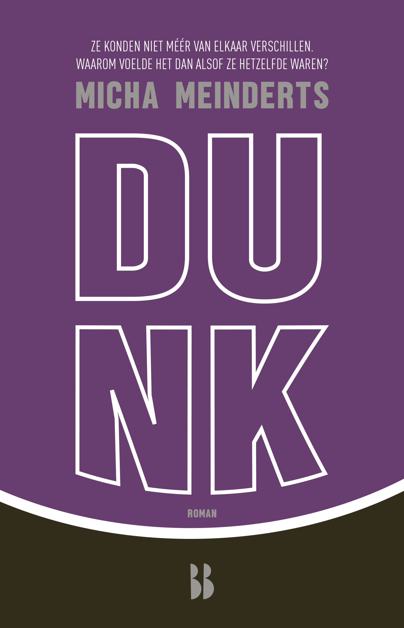 Dunk Ze konden niet méér van elkaar verschillen. Waarom voelde het dan alsof ze hetzelfde waren?