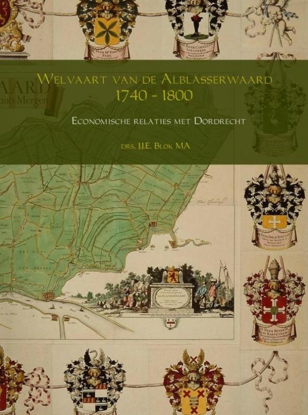 Welvaart van de Alblasserwaard 1740  1800 Economische relaties met Dordrecht