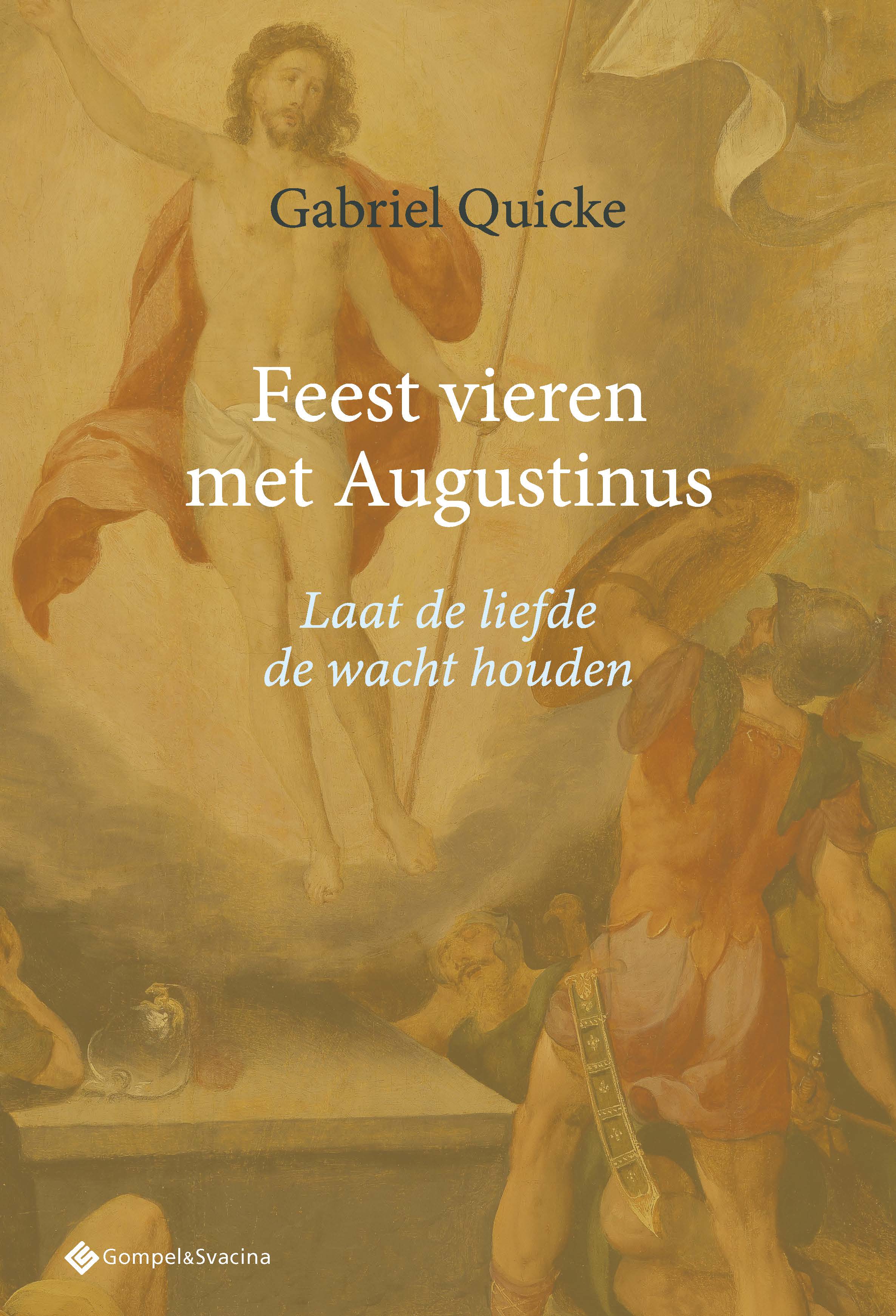 Feest vieren met Augustinus. Laat de liefde de wacht houden 