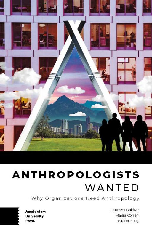 Anthropologists Wanted Why Organizations Need Anthropology