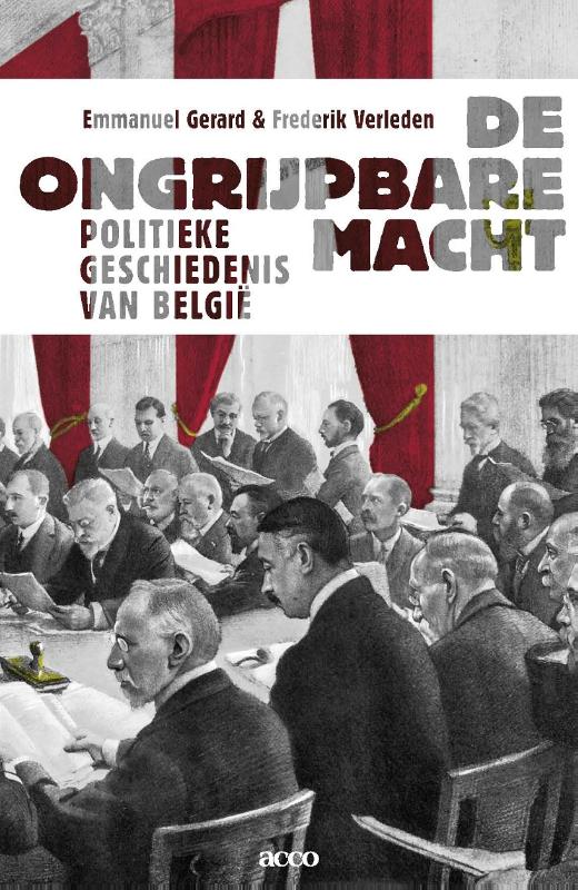 De ongrijpbare macht politieke geschiedenis van België