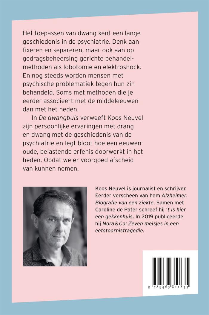 De dwangbuis Een geschiedenis van beknelling en bevrijding in de psychiatrie