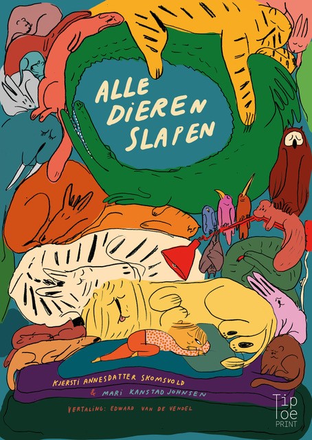 Alle dieren slapen Een verrassend bedverhaal voor nieuwsgierige kinderen