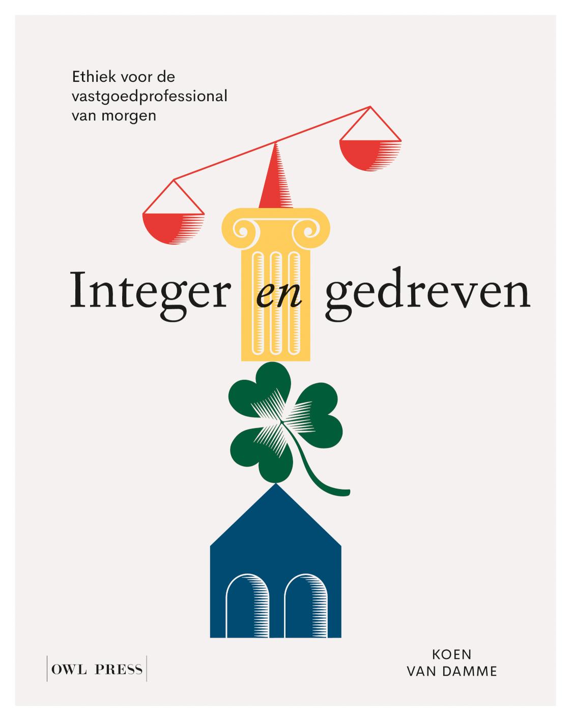 Integer en gedreven Ethiek voor de vastgoedprofessional van morgen