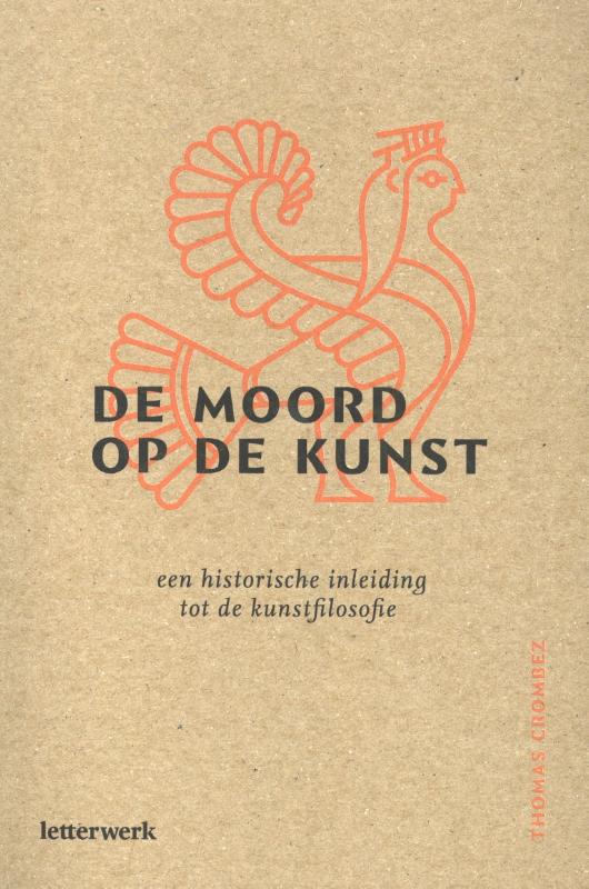 De moord op de kunst Een historische inleiding tot de kunstfilosofie
