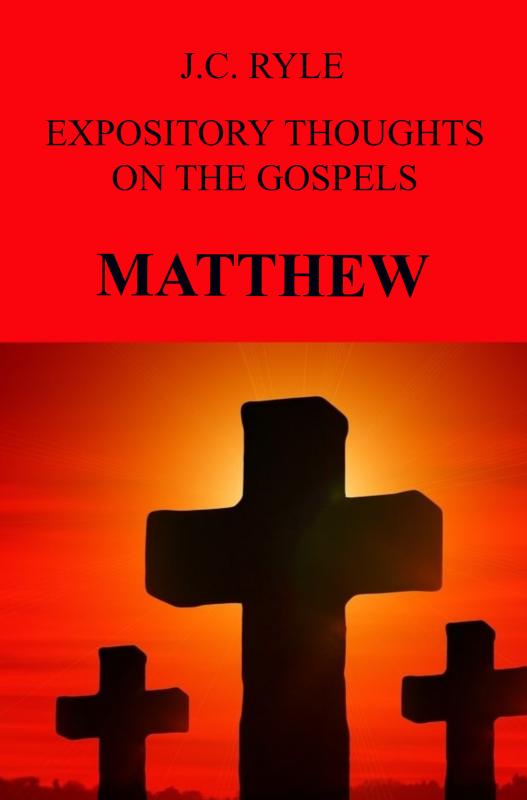 EXPOSITORY THOUGHTS ON THE GOSPELS MATTHEW