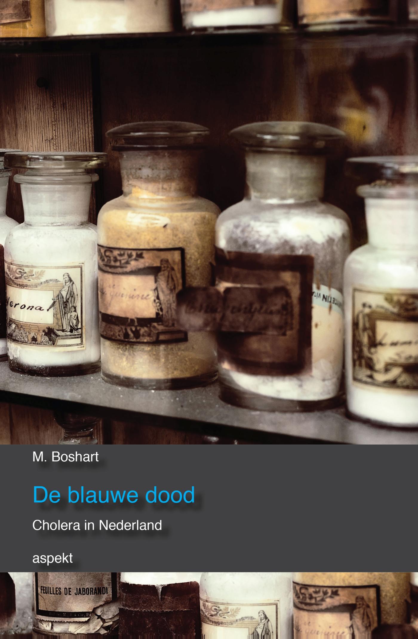 De blauwe dood Cholera in Nederland