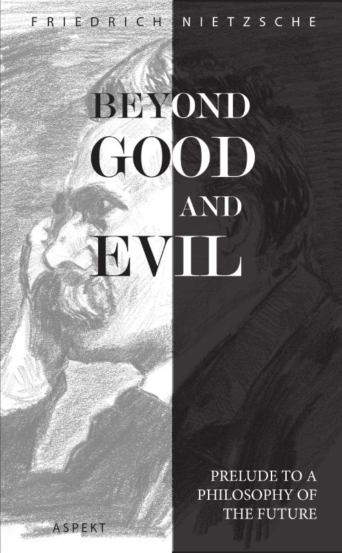 Beyond Good and Evil Prelude to a Philosophy of the Future