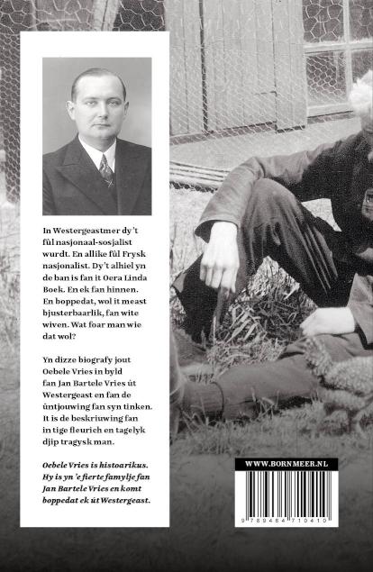 In ekstremist út Westergeast Jan Bartele Vries, syn libbensgong, syn tinkwrâld