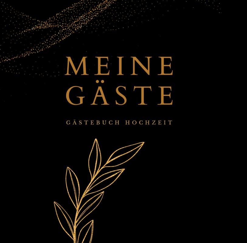 Meine Gäste- Gästebuch Hochzeit BLACK 78 Seiten, Premium Hardcover & Glückwünsche.