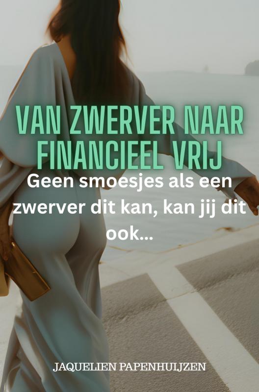 Van zwerver naar financieel vrij Geen smoesjes als een zwerver dit kan, kan jij dit ook...