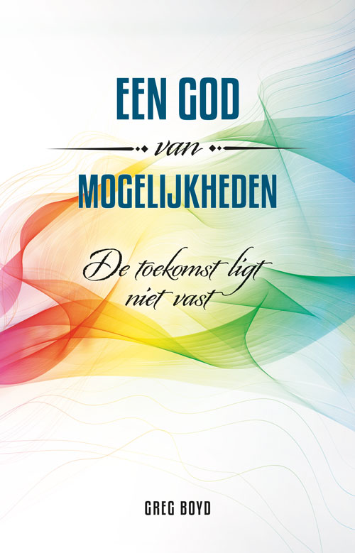 Een God van mogelijkheden De toekomst ligt niet vast