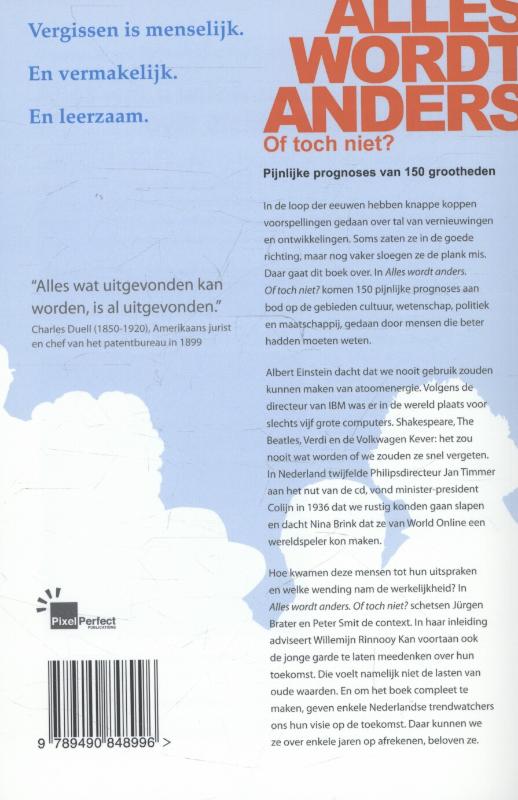 Alles wordt anders. Of toch niet? pijnlijke prognoses van 150 grootheden