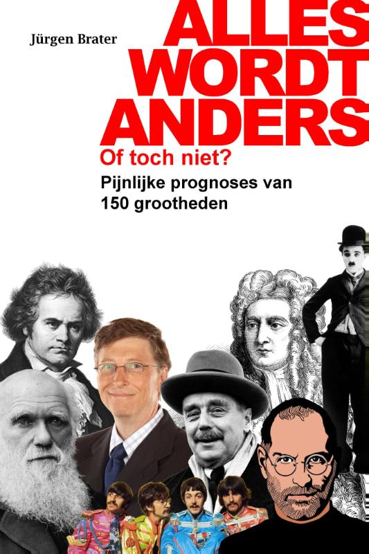 Alles wordt anders. Of toch niet? pijnlijke prognoses van 150 grootheden
