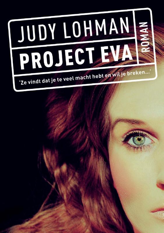 Project Eva Ze vindt dat je te veel macht hebt en wil je breken