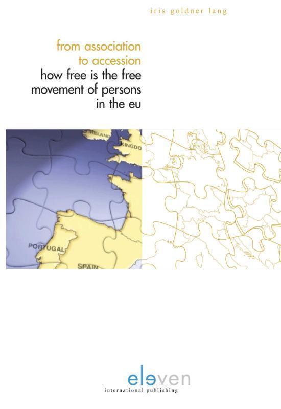 From Association to Accession how free is the free movement of persons in the EU?