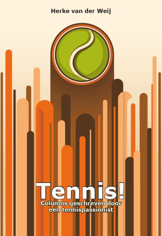 Tennis! columns geschreven door een tennispassionist