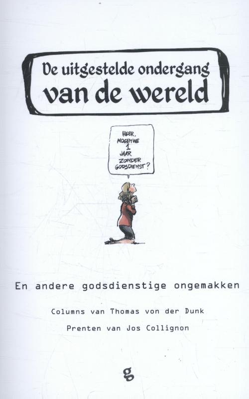 De uitgestelde ondergang van de wereld en andere godsdienstige ongemakken