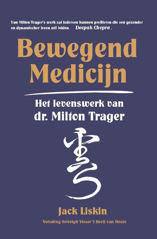 Bewegend medicijn het levenswerk van dr. Milton Trager