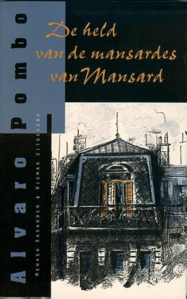 De held van de mansardes van Mansard 