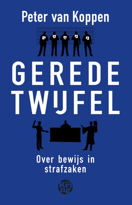 Gerede twijfel over bewijs in strafzaken