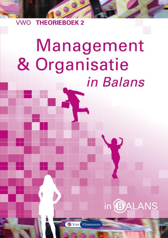 Management en organisatie in balans 2 vwo  theorieboek