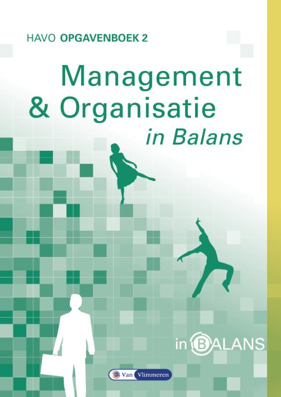 Management en Organisatie in Balans havo  havo  Opgavenboek 2