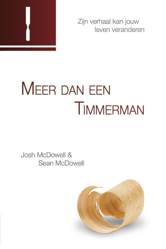 Meer dan een timmerman Zijn verhaal kan jouw leven veranderen
