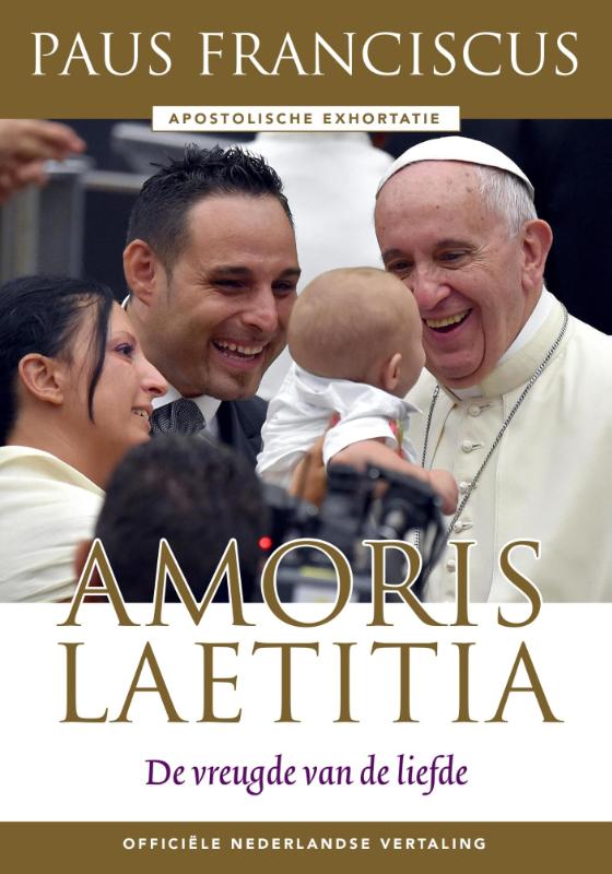 Amoris Laetitia van de heilige vader Franciscus de officiële Nederlandse vertaling