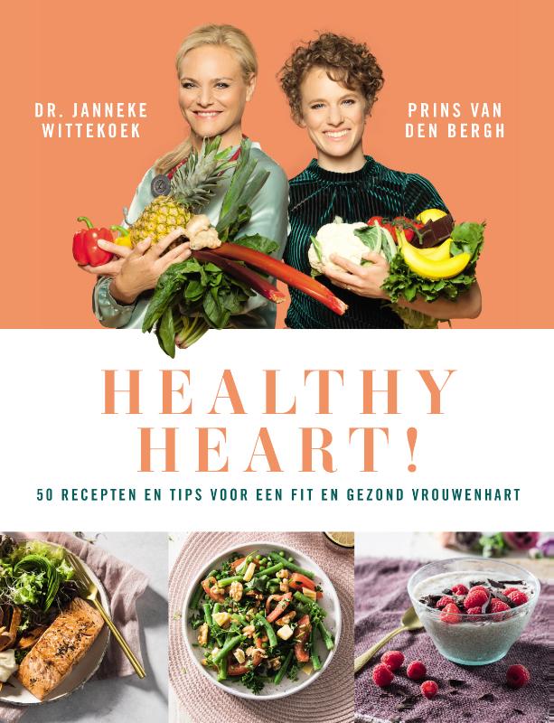 Healthy heart 50 recepten en tips voor een fit en gezond vrouwenhart