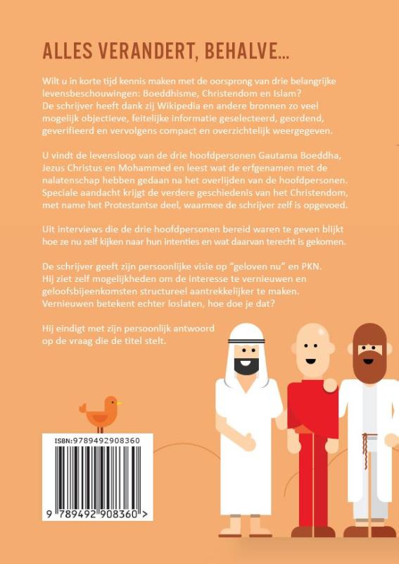 Alles verandert, behalve... Verslag van een zoektocht met hulp van Gautama