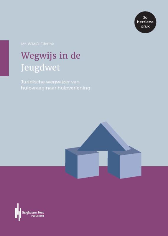 Wegwijs in de Jeugdwet Juridische wegwijzer van hulpvraag naar