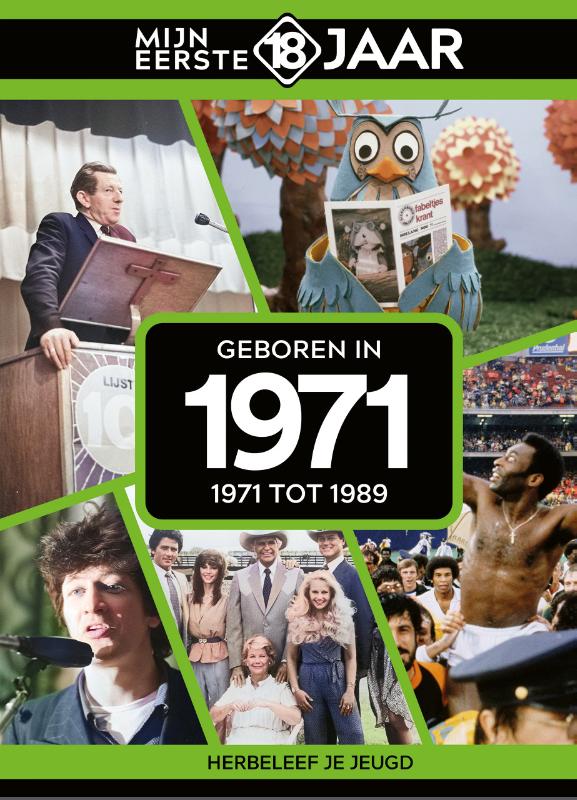 Geboren in 1971 1971 tot 1989